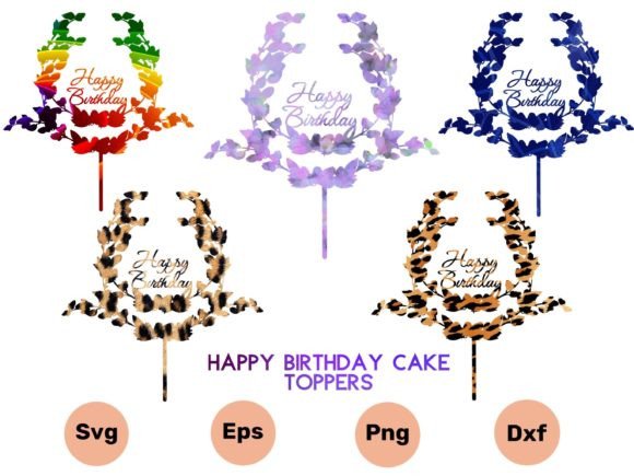3D SVG Happy Birthday Cake 5 Toppers for Cricut